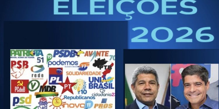 O MAPA DOS PARTIDOS NA BAHIA E COMO FICA A ELEIÇÃO PARA GOVERNADOR EM 2026