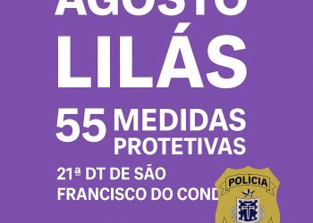 Agosto Lilás: 21ª DT garante 55 medidas protetivas e reforça combate à violência contra a mulher em São Francisco do Conde